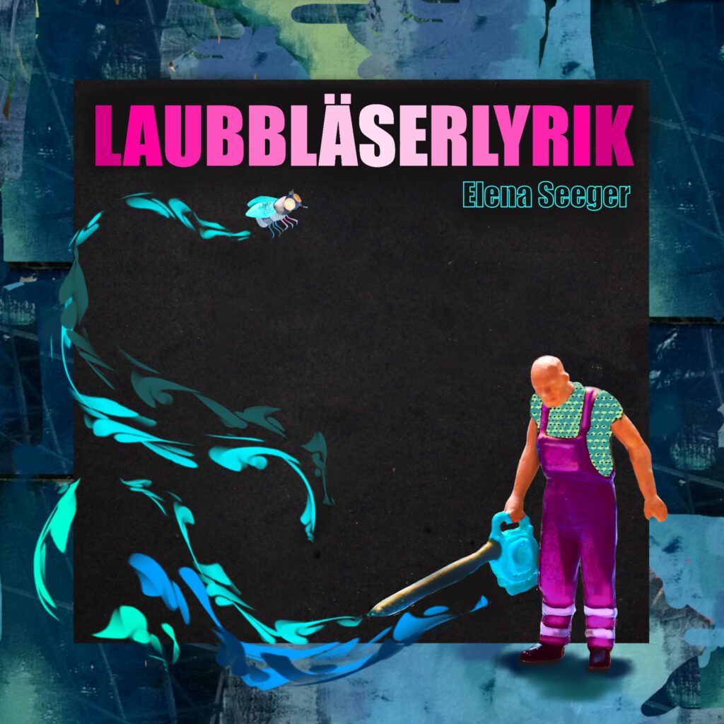laubbläserlyrik elena seeger